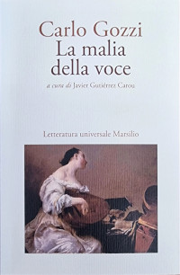 La malia della voce Carlo Gozzi. La malia della voce