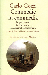 Carlo Gozzi. Commedie in commedia Carlo Gozzi. Commedie in commedia