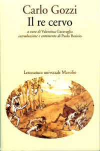 Carlo Gozzi. Il re cervo Carlo Gozzi. Il re cervo